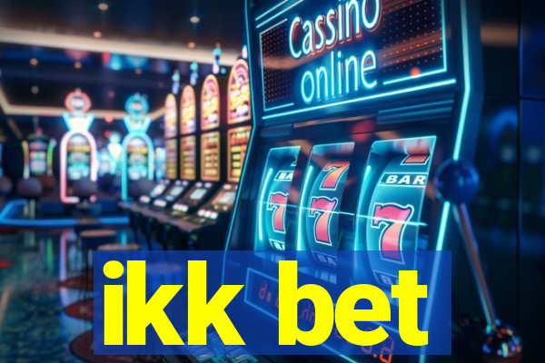 ikk bet